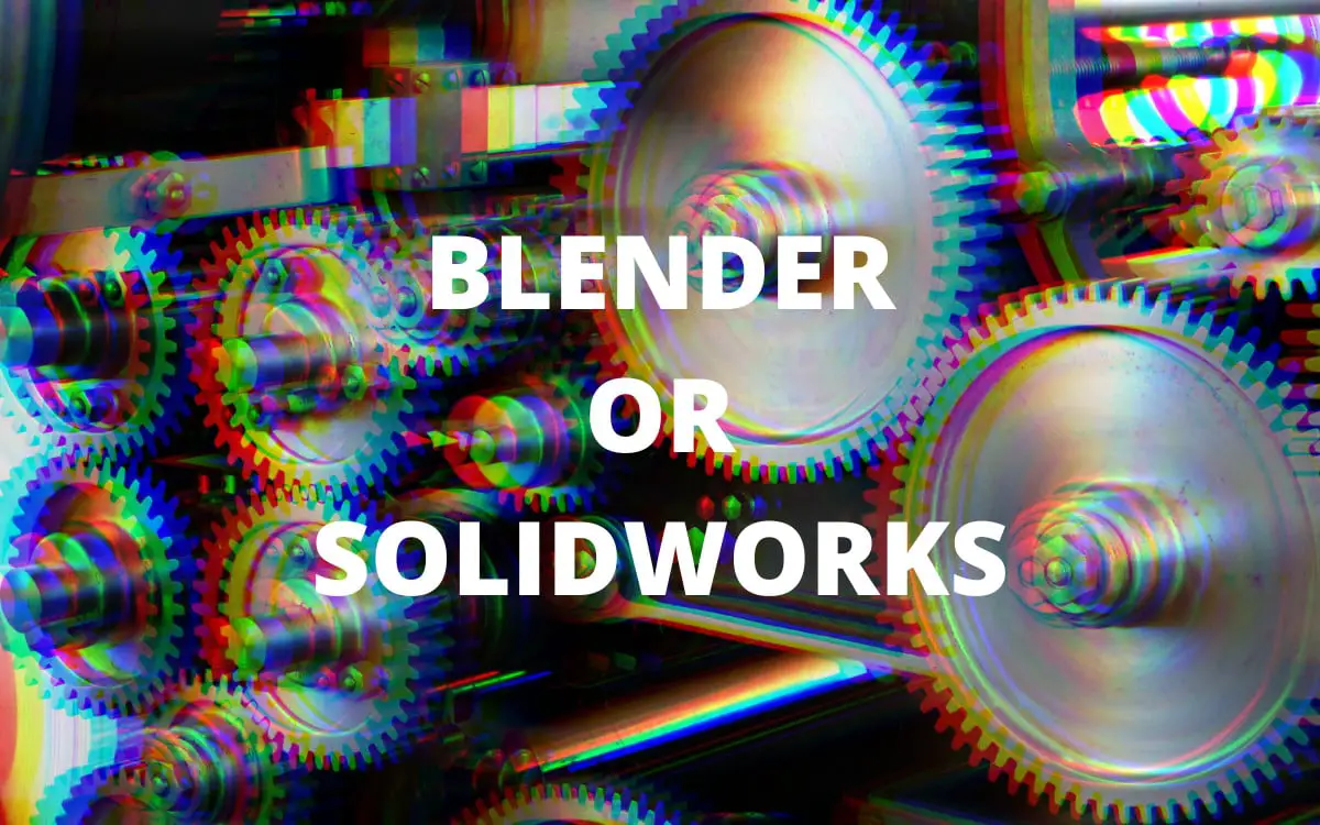 Is Solidworks Easier Then Blender For 3D Modeling?